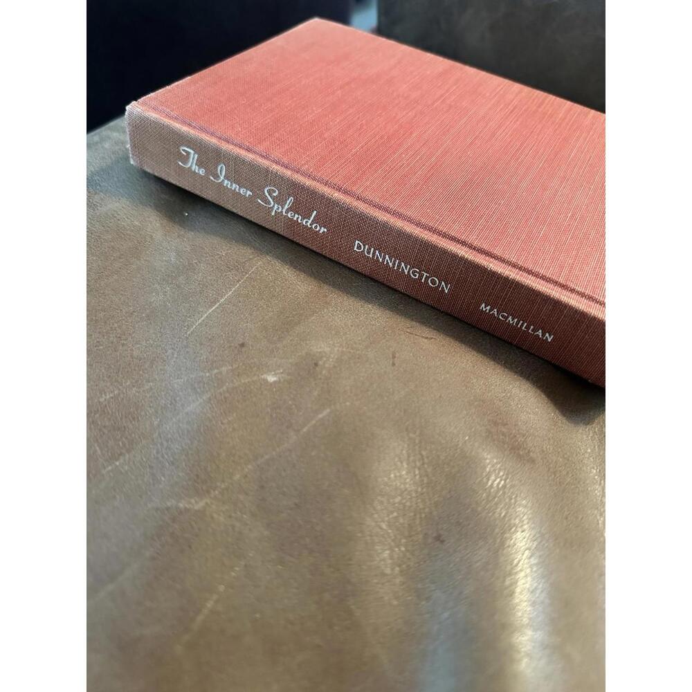 Vintage Religion Book The Inner Splendor by Lewis L. Dunnington 1954 First Print